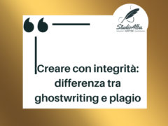 Creare con integrità: differenza tra ghostwriting e plagio