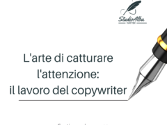 L’arte di catturare l’attenzione: il lavoro del copywriter