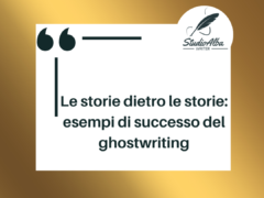 Le storie dietro le storie: esempi di successo del ghostwriting