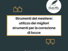 Strumenti del mestiere: utilizzo dei migliori strumenti per la correzione di bozze